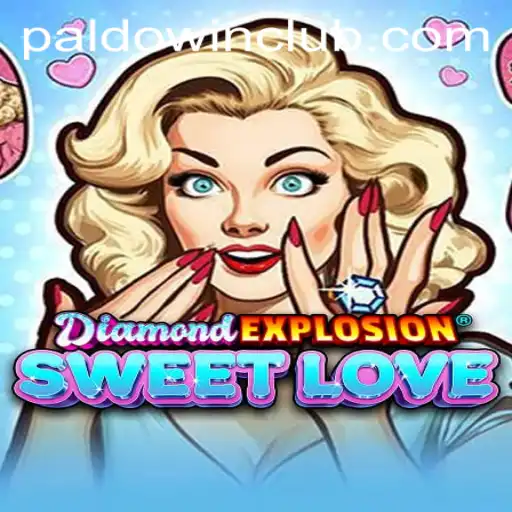 The Alluring World of DiamondExplosionSweetLove and the Powerful Strategy of PaldoWin