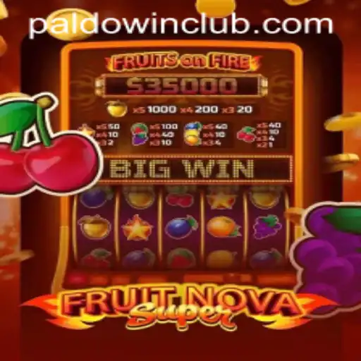 Unveiling FruitNovaSuper: A Fresh Gaming Experience with PaldoWin