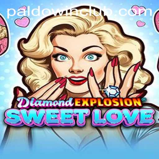 The Alluring World of DiamondExplosionSweetLove and the Powerful Strategy of PaldoWin
